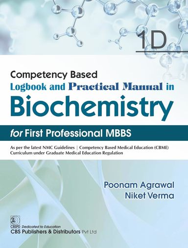 Competency Based Logbook & Practical Manual In Biochemistry For First Professional Mbbs