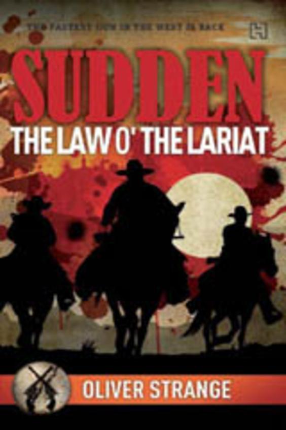 Sudden The Law O The Lariat
