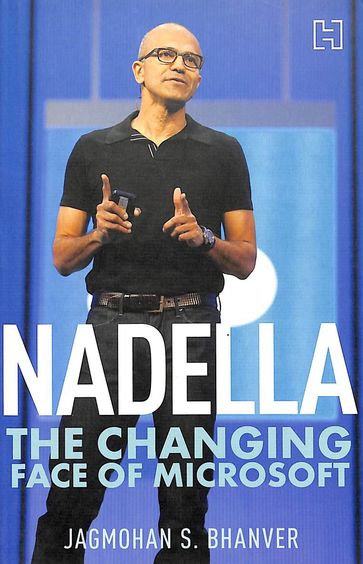 Nadella : The Changing  Face Of Microsoft