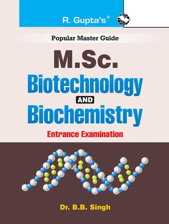 Popular Master Guide Biotechnology & Biochemistry For Post Graduate Msc Entrance Exam
