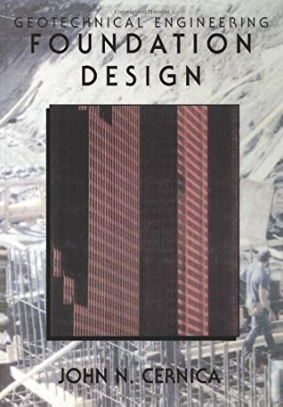 Geotechnical Engineering and Foundation Design (Soil Mechanics)