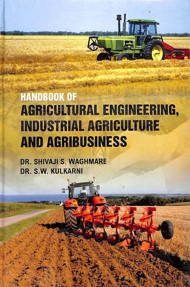 Hand Book Of Agricultura Engineering Industrial Agriculture & Agribusiness