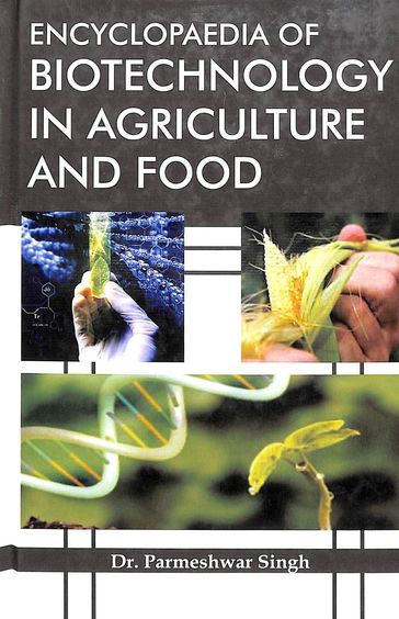 Encyclopaedia Of Biotechnology In Agriculture & Food