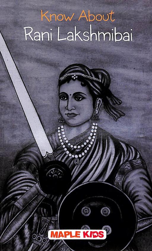 Know About Rani Laxmi Bai