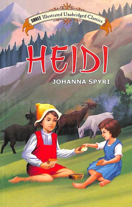 Heidi : Shree Illustrated Unabridged Classics
