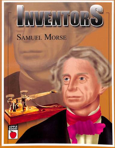 Inventors : Samuel Morse