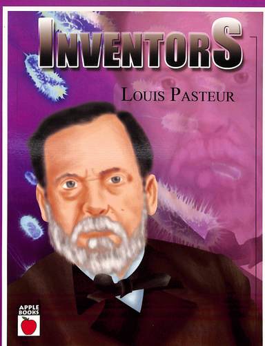 Inventors : Louis Pasteur