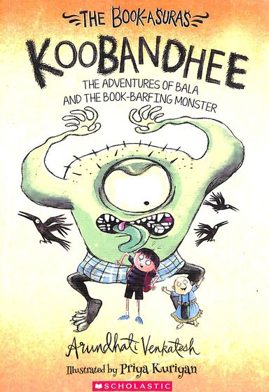 Book Asuras Koobandhee : The Adventures Of Bala & The Book Barfing Monster
