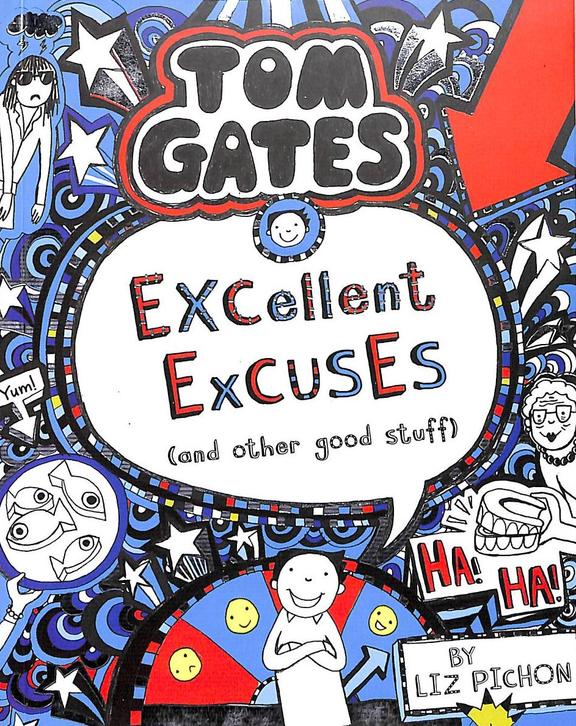 Tom Gates 02 : Excellent Excuses & Other Good Stuff