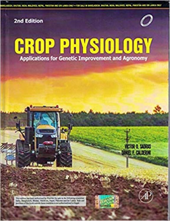 Crop Physiology: Applications for Genetic Improvement and Agronomy: 2nd Edition