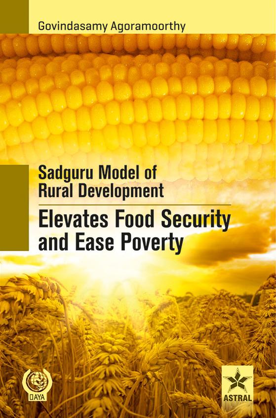 Sadguru Model Ofrural Development Elevated Food Security & Ease Provery