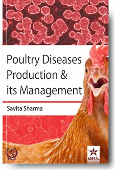 Poultry Diseases Production and its Management