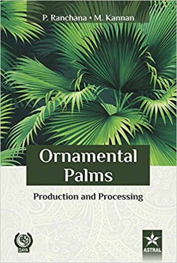 Ornamental Palms: Production and Processing 