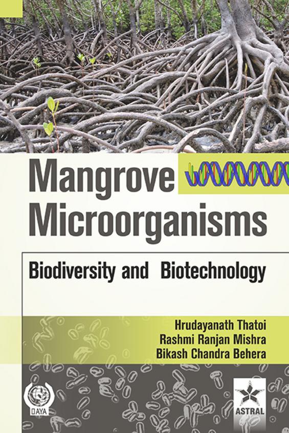 Mangrove Microorganisms: Biodiversity and Biotechnology