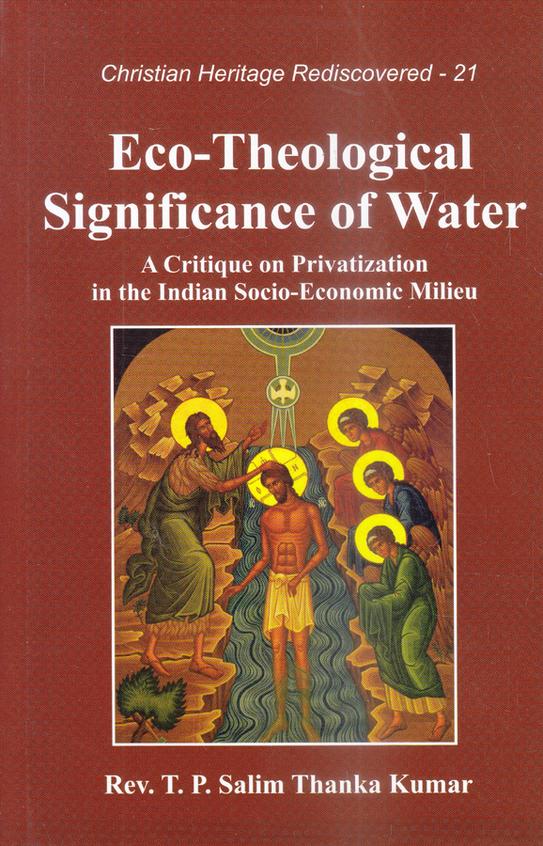 Eco-theological Significance of Water: A Critique on Privatization in the Indian Socio-Economic Milieu
