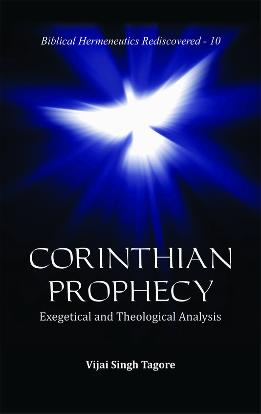 Corinthian Prophecy: Exegetical and Theological Analysis