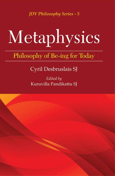 Metaphysics : Philosophy of Be-ing for Today