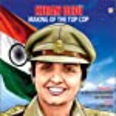 Kiran Bedi Making Of The Top Cop