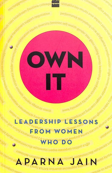 Own It : Leadership Lessons From Women Who Do