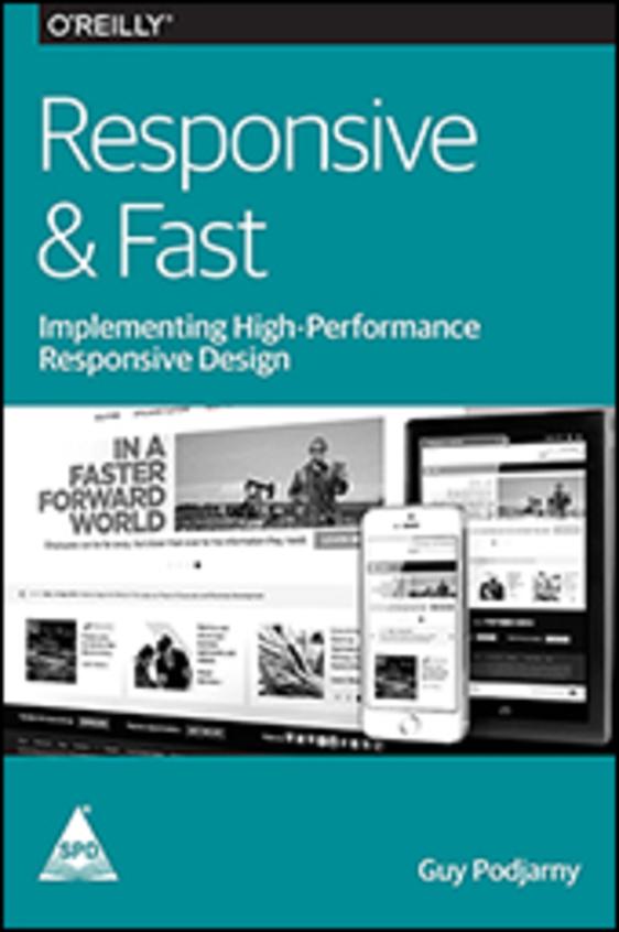Responsive & Fast : Implementing High Performance Responsive Design