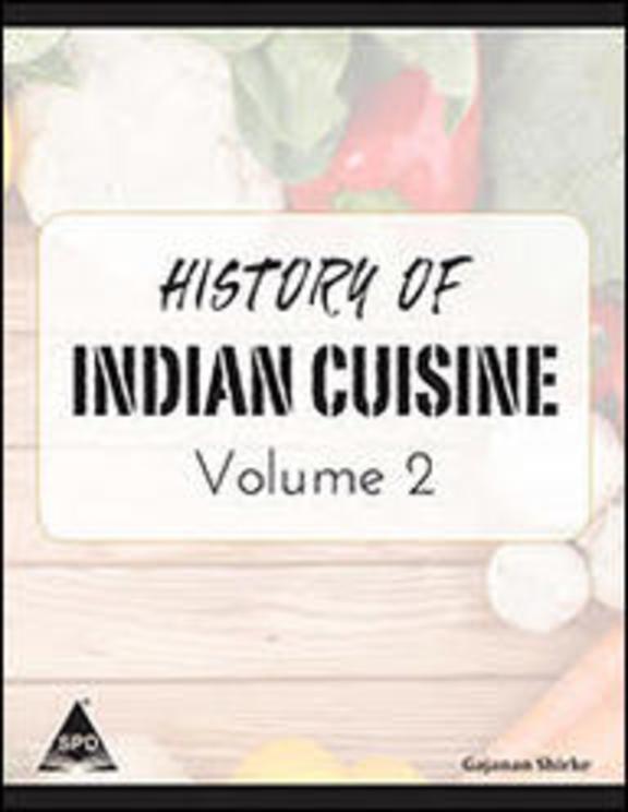 History of Indian Cusine: Volume-2