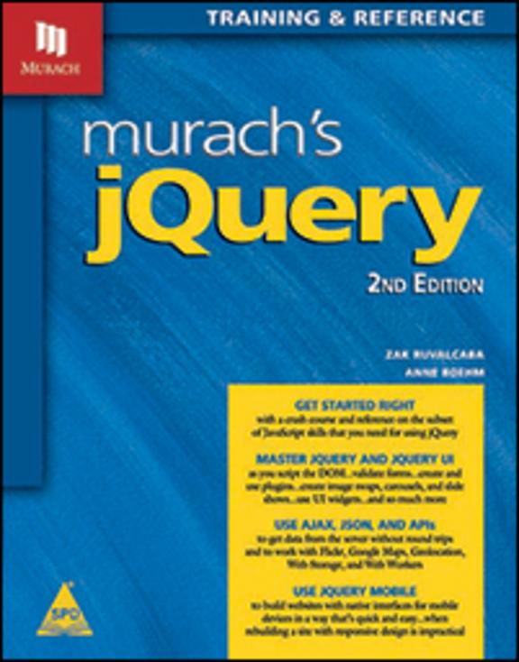 Buy Murachs jQuery (2nd Edition) book : Zak Ruvalcaba, Anne Boehm ...