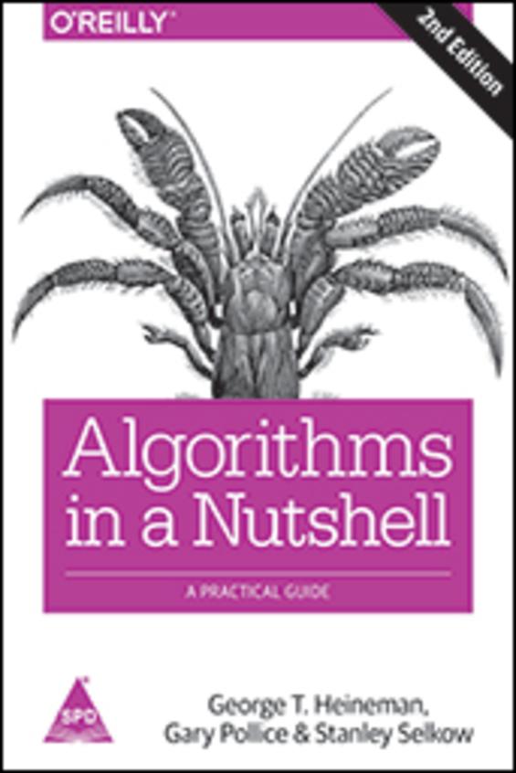 Algorithms In A Nutshell : A Practical Guide