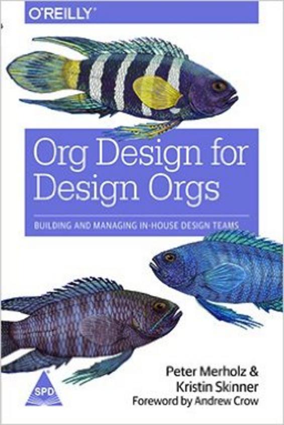Org Design for Design Orgs 