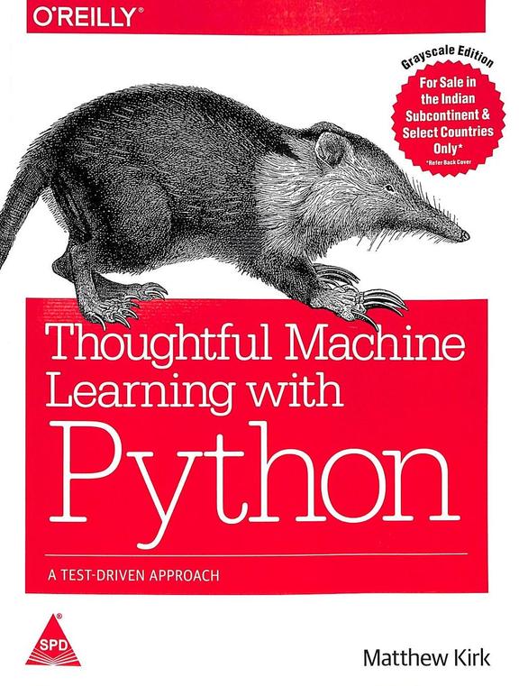 Buy Thoughtful Machine Learning With Python book : Matthew Kirk ...
