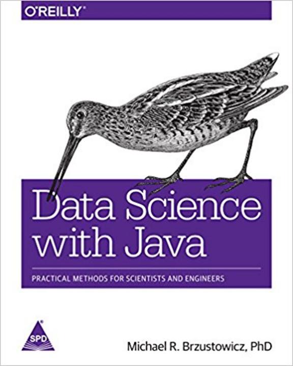 Buy Data Science With Java : Practical Methods For Scientists ...