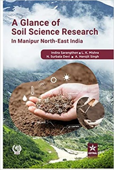 A Glance of Soil Science Research in Manipur-North East India 