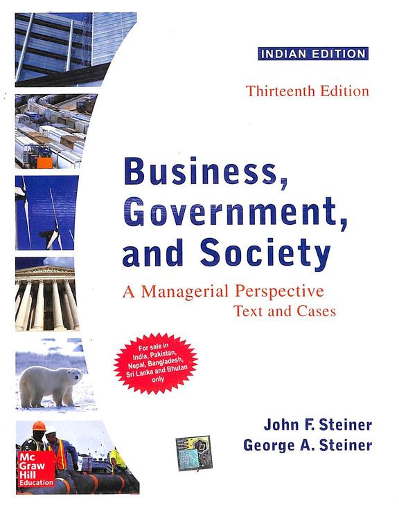 Business Government & Society : A Managerial Perspective Text & Cases