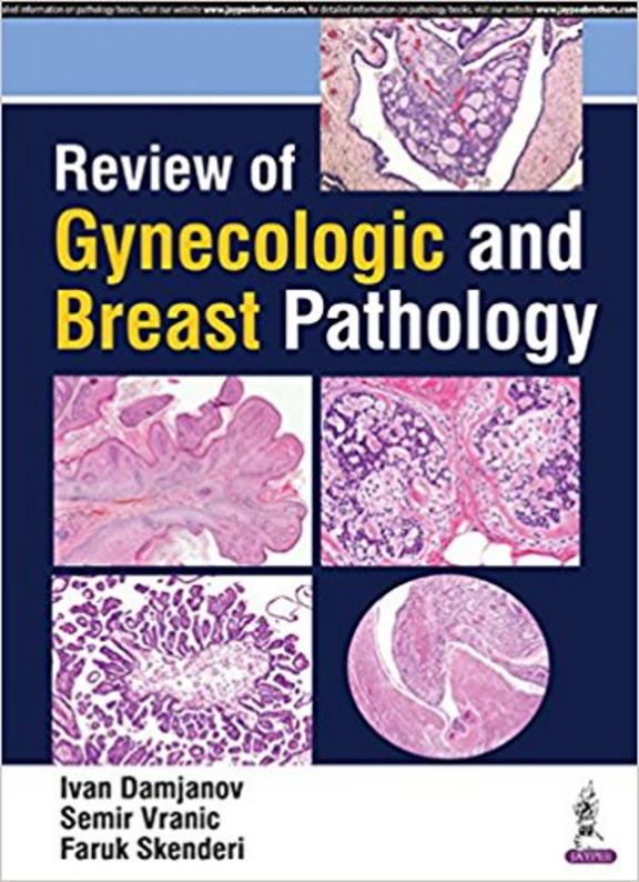 Review Of Gynecologic & Breast Pathology