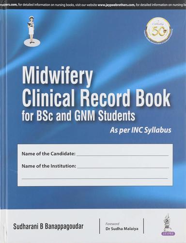 Midwifery Clinical Record Book for BSc and GNM Students