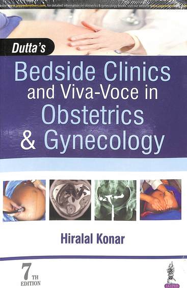 Duttas Bedside Clinics & Viva Voce In Obstetrics & Gynecology