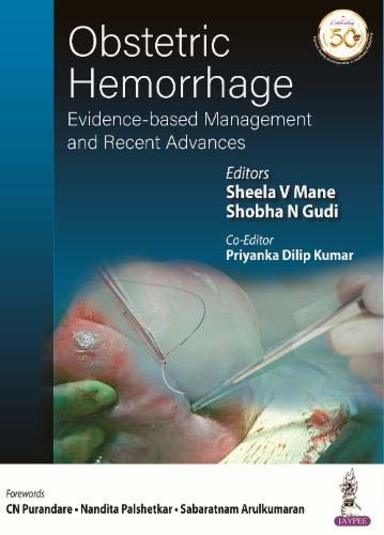 Obstetric Hemorrhage : Evidence Based Management and Recent Advances