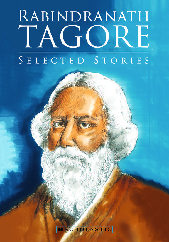 Rabindranath Tagore : Selected Stories