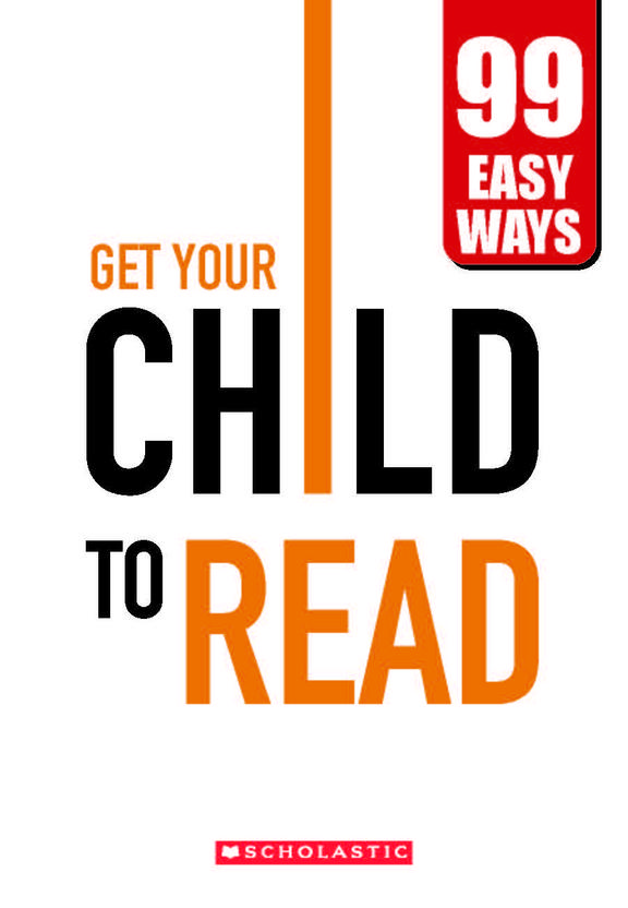 Get Your Child To Read 99 Easy Ways