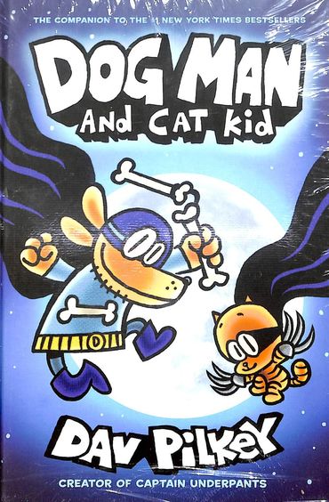 Dog Man 4: Dog Man and Cat Kid: from The Creator of Captain Underpants