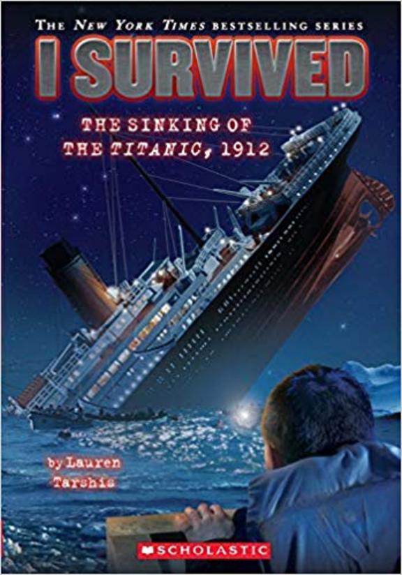 I Survived : The Sinking Of The Titanic 1912