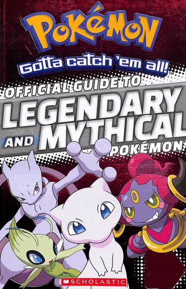 Pokemon Official Guide To Legendary & Mythical Pokemon