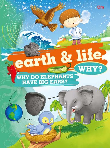 Encyclopedia : Earth And Life Why ?