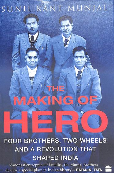Making Of Hero : Four Brothers Two Wheels & A Revolution That Shaped India