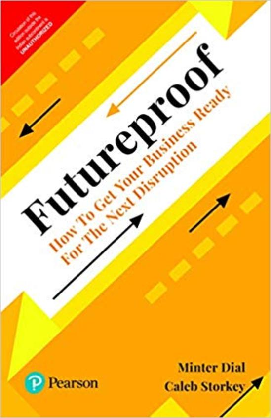 Futureproof : How To Get Your Business Ready For The Next Disruption