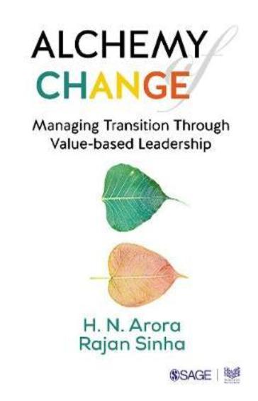 Alchemy Of Change: Managing Transition Through Value-Based Leadership