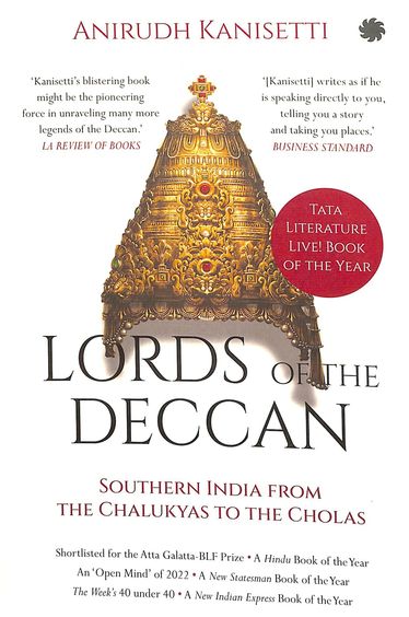 Lords Of The Deccan : Southern India From The Chalukyas To The Cholas