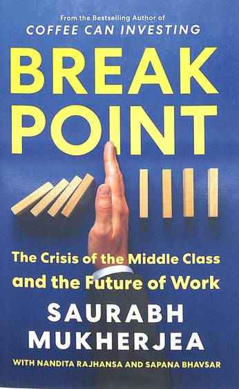 Breakpoint : The Crisis Of The Middle & The Future Of Work