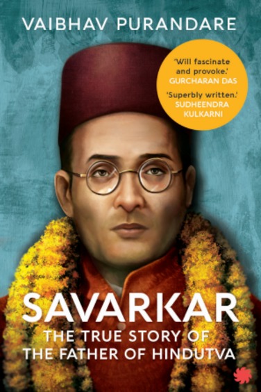 Savarkar : The True Story Of The Father