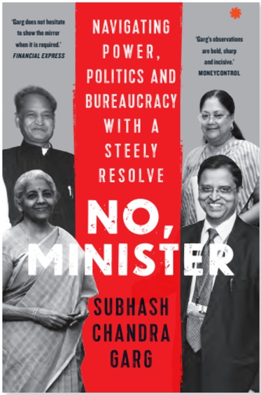 No, Minister : Navigating Power Politics & Bureaucracy With A Steely Resolve