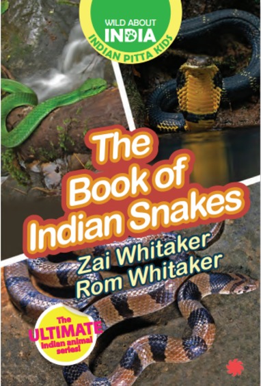 Wild About India : The Book Of Indian Snakes